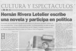 Hernán Rivera Letelier escribe una novela y participa en política  [artículo] Andrés Gómez