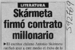 Skármeta firmó contrato millonario  [artículo]