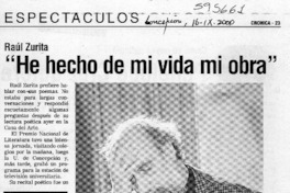 "He hecho de mi vida mi obra"