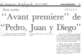 "Avant premiere" de "Pedro, Juan y Diego". "Avant premiere" de "Pedro, Juan y Diego".