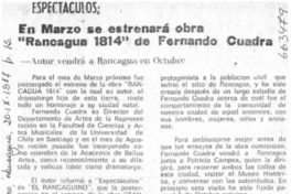En marzo se estrenará obra "Rancagua 1814" de Fernando Cuadra. En marzo se estrenará obra "Rancagua 1814" de Fernando Cuadra.