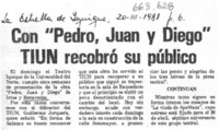 Con "Pedro, Juan y Diego" TIUN recobró su público.  [artículo]