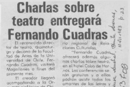 Charlas sobre teatro entregará Fernando Cuadra. Charlas sobre teatro entregará Fernando Cuadra.