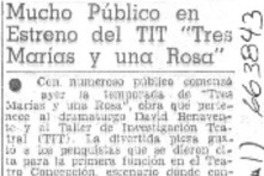 Mucho público en estreno del TIT "Tres Marías y una Rosa". Mucho público en estreno del TIT "Tres Marías y una Rosa".