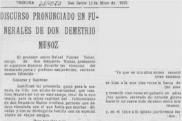 Discurso pronunciado en funerales de don Demetrio Muñoz. Discurso pronunciado en funerales de don Demetrio Muñoz.