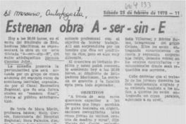 Estrenan obra A - ser - sin - E.