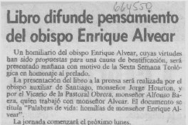 Libro difunde pensamiento del obispo Enrique Alvear. Libro difunde pensamiento del obispo Enrique Alvear.