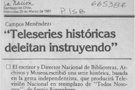 Teleseries históricas deleitan instruyendo". Teleseries históricas deleitan instruyendo".