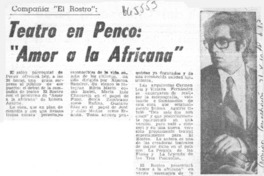 Teatro en penco, "amor a la africana".  [artículo]
