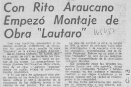 Con rito araucano empezó montaje de obra "Lautaro". Con rito araucano empezó montaje de obra "Lautaro".