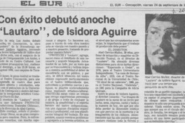 Con éxito debutó anoche "Lautaro", de Isidora Aguirre. Con éxito debutó anoche "Lautaro", de Isidora Aguirre.