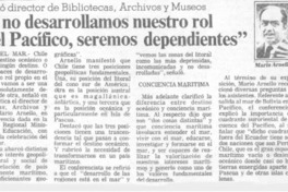 "Si no desarrollamos nuestro rol en el Pacífico, seremos dependientes". "Si no desarrollamos nuestro rol en el Pacífico, seremos dependientes".