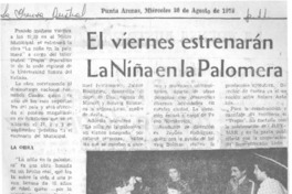 El Viernes estrenán La niña en la palomera. El Viernes estrenán La niña en la palomera.
