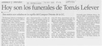 Hoy son los funerales de Tomás Lefever.