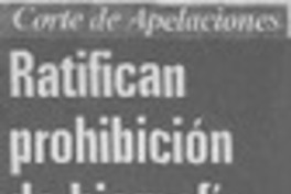 Ratifican prohibición de biografía sobre Cecilia. Ratifican prohibición de biografía sobre Cecilia.