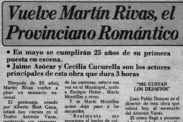 Vuelve Martín Rivas, el provinciano romántico. Vuelve Martín Rivas, el provinciano romántico.