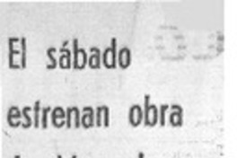 El Sábado estrenan obra de Manuel Durán Díaz. El Sábado estrenan obra de Manuel Durán Díaz.