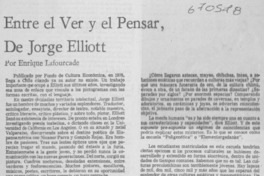Entre el ver y el pensar, de Jorge Elliott Entre el ver y el pensar, de Jorge Elliott