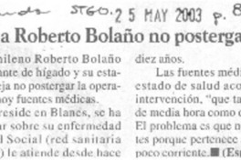 Aconsejan a Roberto Bolaño no postergar tansplante. Aconsejan a Roberto Bolaño no postergar tansplante.