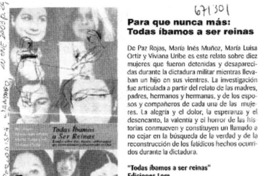 Para que nunca más: todas íbamos a ser reinas. Para que nunca más: todas íbamos a ser reinas.