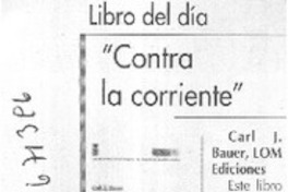 Contra la corriente. Contra la corriente.