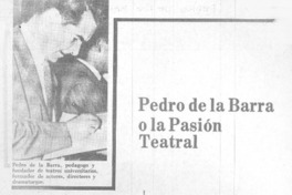 Pedro de la Barra o la pasión teatral. Pedro de la Barra o la pasión teatral.