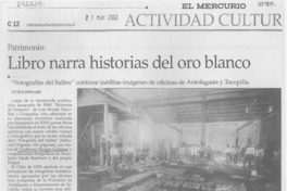 Libro narra historia del oro blanco Libro narra historia del oro blanco