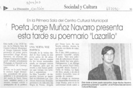 Poeta Jorge Muñoz Navarro presentá esta tarde su poemario "Lazarillo". Poeta Jorge Muñoz Navarro presentá esta tarde su poemario "Lazarillo".