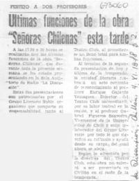 Ultimas funciones de la obra "Señoras chilenas" esta tarde. Ultimas funciones de la obra "Señoras chilenas" esta tarde.