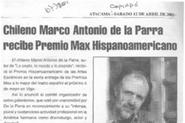 Chileno Marco Antonio de la Parra recibe premio Max Hispanoamericano. Chileno Marco Antonio de la Parra recibe premio Max Hispanoamericano.