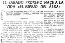 El Sábado próximo nace a la vida "El espejo del Alba". El Sábado próximo nace a la vida "El espejo del Alba".