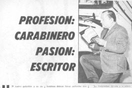 Profesión, carabinero, pasión, escritor. Profesión, carabinero, pasión, escritor.
