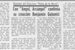Con "Angel, arcángel" continúa su creación Benjamín Galemiri. Con "Angel, arcángel" continúa su creación Benjamín Galemiri.