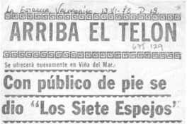Con público de pie se dio "Los siete espejos" Con público de pie se dio "Los siete espejos"
