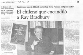El chileno que encandiló a Ray Bradbury El chileno que encandiló a Ray Bradbury