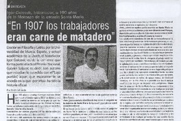 "En 1907 los trabajadores eran carne de matadero" (entrevista) "En 1907 los trabajadores eran carne de matadero" (entrevista)