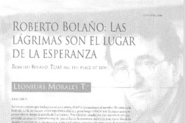 Roberto Bolaño: las lágrimas son el lugar de la esperanza Roberto Bolaño: las lágrimas son el lugar de la esperanza