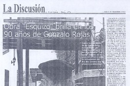 Obra "Esquizo" brilla en los 90 años de Gonzalo Rojas Obra "Esquizo" brilla en los 90 años de Gonzalo Rojas