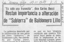 Restan importancia a alteración de "Subterra" de Baldomero Lillo. Restan importancia a alteración de "Subterra" de Baldomero Lillo.