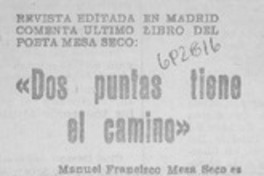 Dos puntas tiene el camino Dos puntas tiene el camino