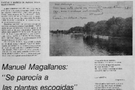 Manuel Magallanes: "se parecía a las plantas escogidas".
