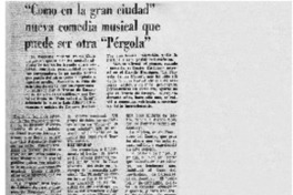 Como en la gran ciudad" nueva comedia musical que puede ser otra "Pérgola". Como en la gran ciudad" nueva comedia musical que puede ser otra "Pérgola".