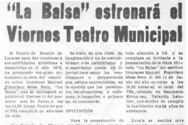 "La Balsa" estrenará el viernes Teatro Municipal. "La Balsa" estrenará el viernes Teatro Municipal.