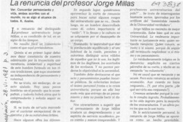 La renuncia del profesor Jorge Millas La renuncia del profesor Jorge Millas