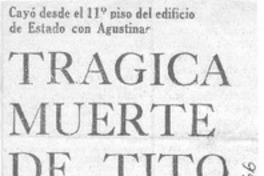Trágica muerte de Tito Mundt. Trágica muerte de Tito Mundt.