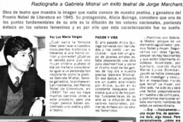 Radiografía a Gabriela MIstral un éxito teatral de Jorge Marchant : [entrevista]