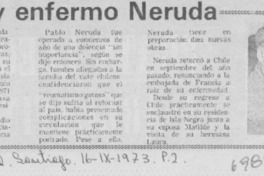 Muy enfermo Neruda. Muy enfermo Neruda.