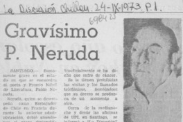 Gravísimo P. Neruda. Gravísimo P. Neruda.
