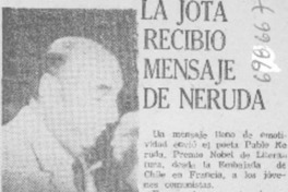 La Jota recibió mensaje de Neruda.