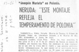Neruda, "este montaje refleja el temperamento de Polonia". Neruda, "este montaje refleja el temperamento de Polonia".